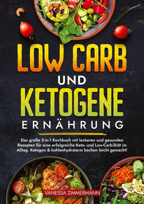 Low Carb und Ketogene Ernährung - Vanessa Zimmermann (Buch)