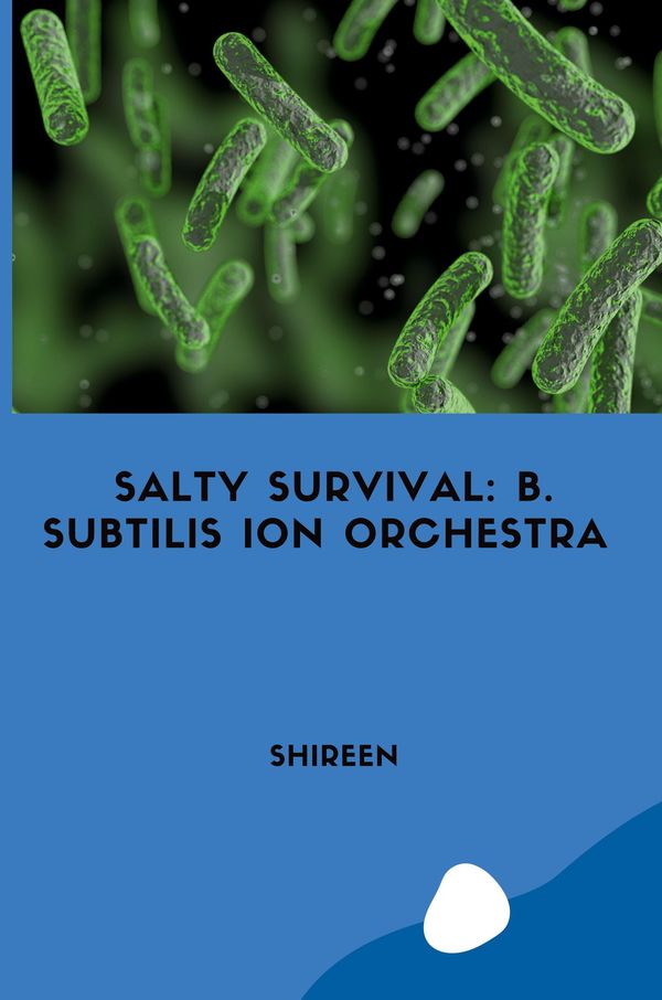 Salty Survival: B. subtilis Ion Orchestra - Shireen (Buch)