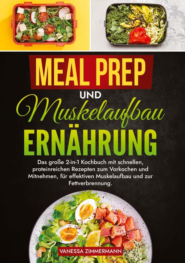 Meal Prep und Muskelaufbau Ernährung - Vanessa Zimmermann (Buch)