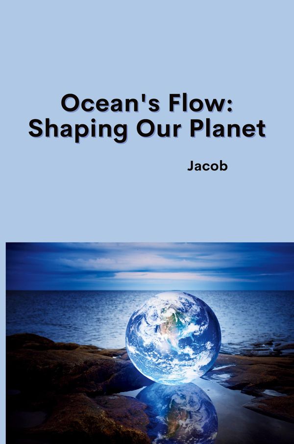 Oceans Flow: Shaping Our Planet - Jacob (Buch)
