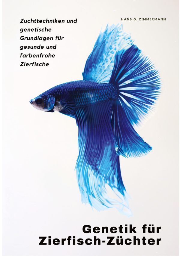 Genetik für Zierfisch-Züchter - Hans G. Zimmermann (Buch)