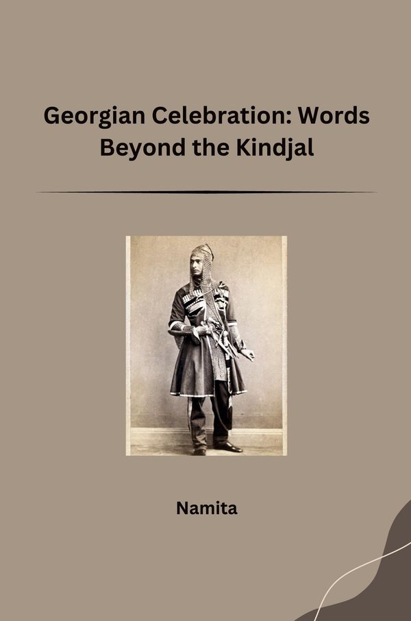 Georgian Celebration: Words Beyond the Kindjal - Namita (Buch)