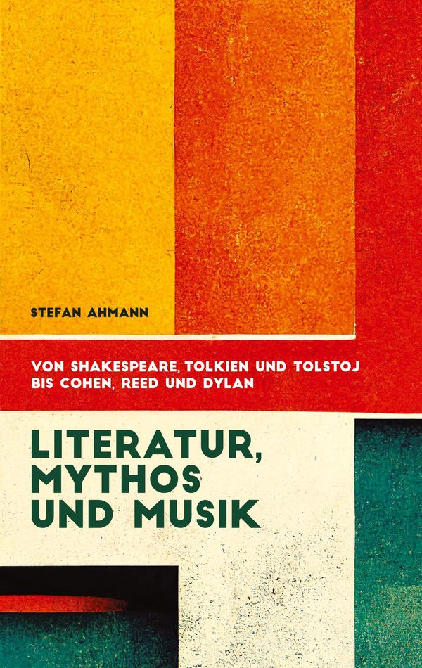 Literatur, Mythos und Musik - Stefan Ahmann (Buch)