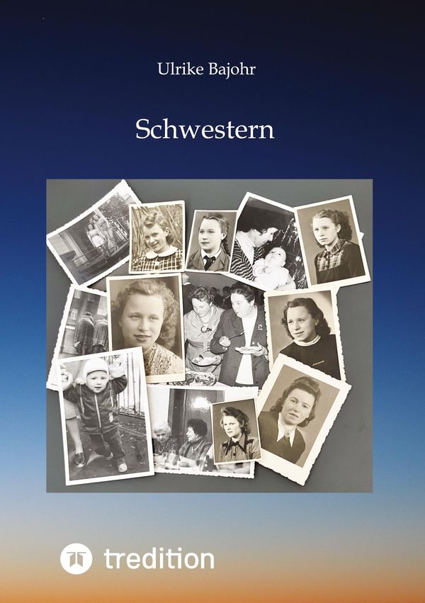 Schwestern - Ulrike Bajohr (Buch)