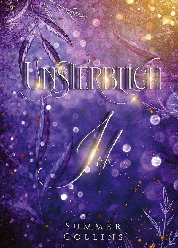 Unsterblich Ich - Summer Collins (Buch)