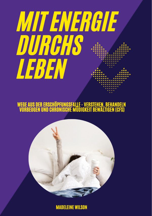 Mit Energie durchs Leben: Wege aus der Erschöpfungsfalle - Verstehe...