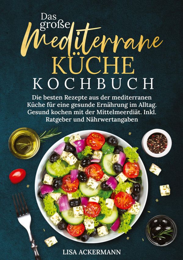 Das große Mediterrane Küche Kochbuch - Lisa Ackermann (Buch)