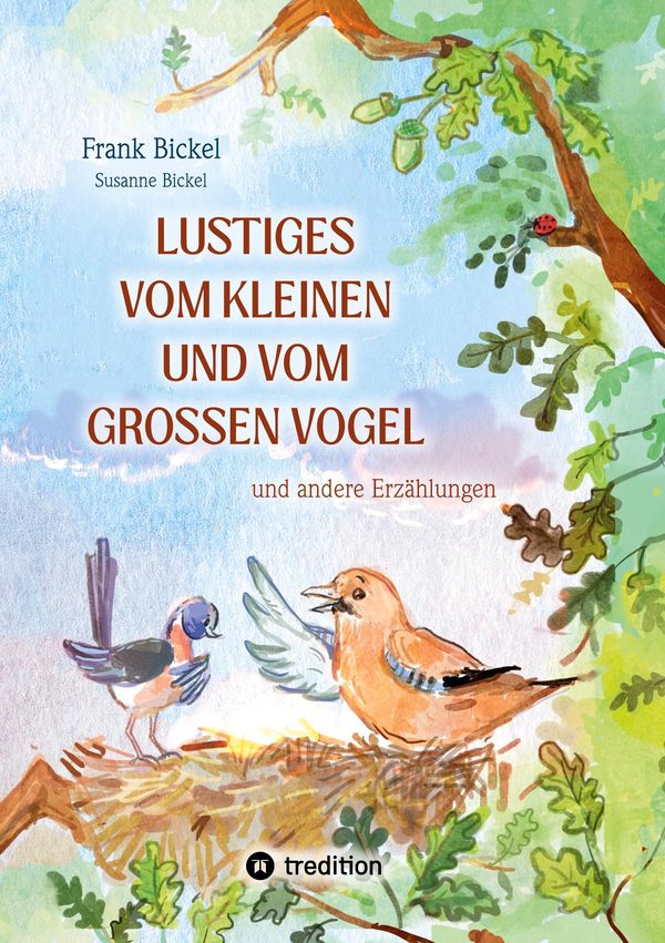 Lustiges vom kleinen und vom großen Vogel - Frank Bickel (Buch)