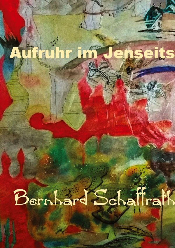 Aufstand im Jenseits - Bernhard Schaffrath (Buch)