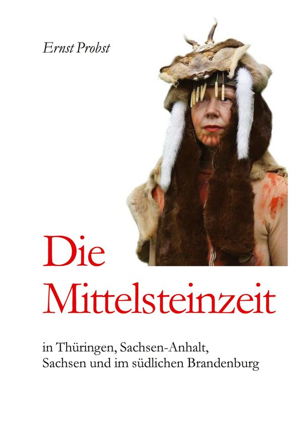 Die Mittelsteinzeit in Thüringen, Sachsen-Anhalt, Sachsen und im sü...
