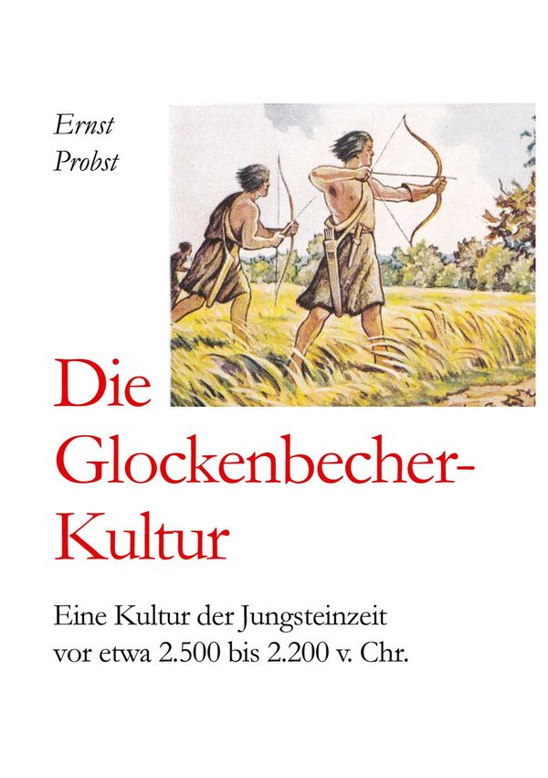 Die Glockenbecher-Kultur - Ernst Probst (Buch)