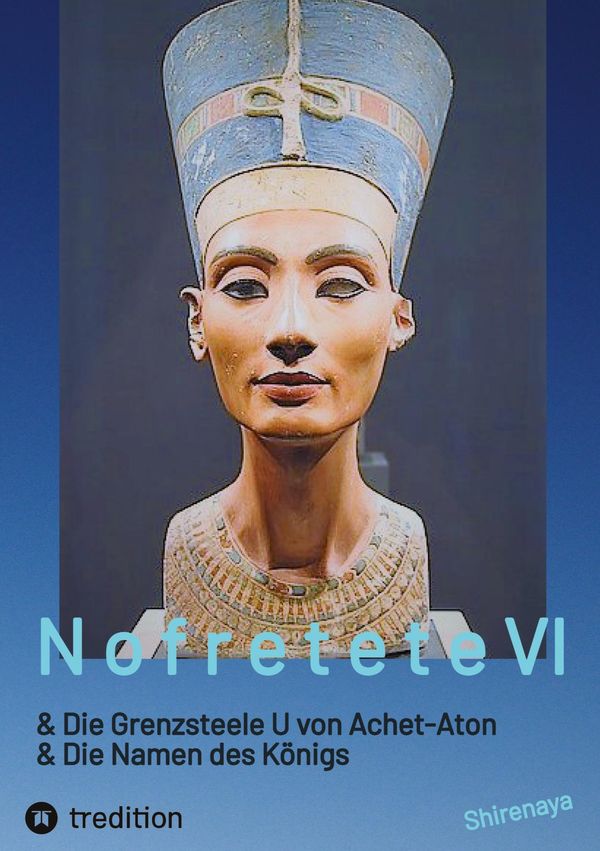 Nofretete Nefertiti Echnaton - Shirenaya (Buch)