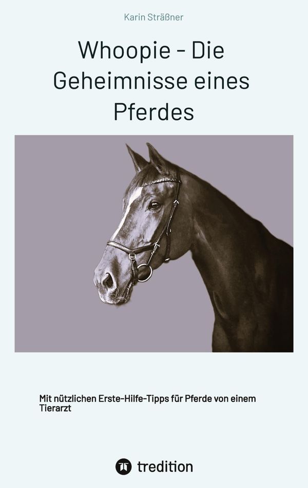 Whoopie - Die Geheimnisse eines Pferdes - Karin Sträßner (Buch)