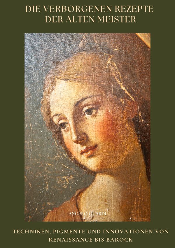Die verborgenen Rezepte der Alten Meister - Angelo Guardi (Buch)