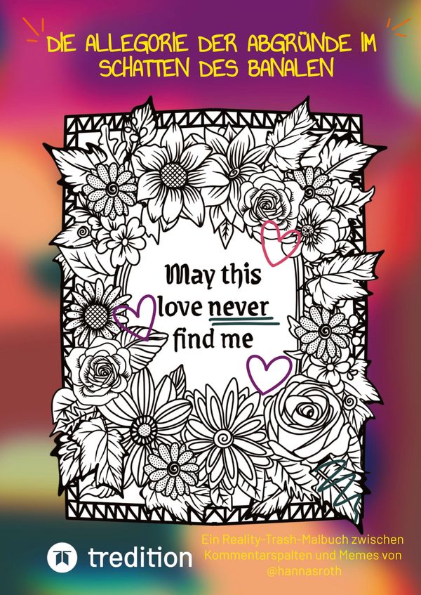 "Die Allegorie der Abgründe im Schatten des Banalen" - Hanna Roth