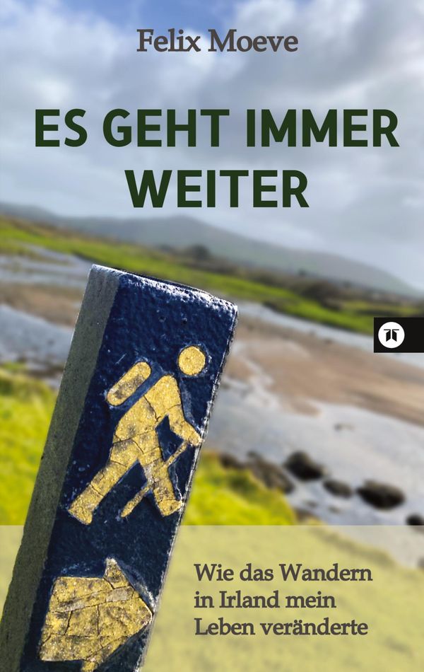 Es geht immer weiter - Felix Moeve (Buch)