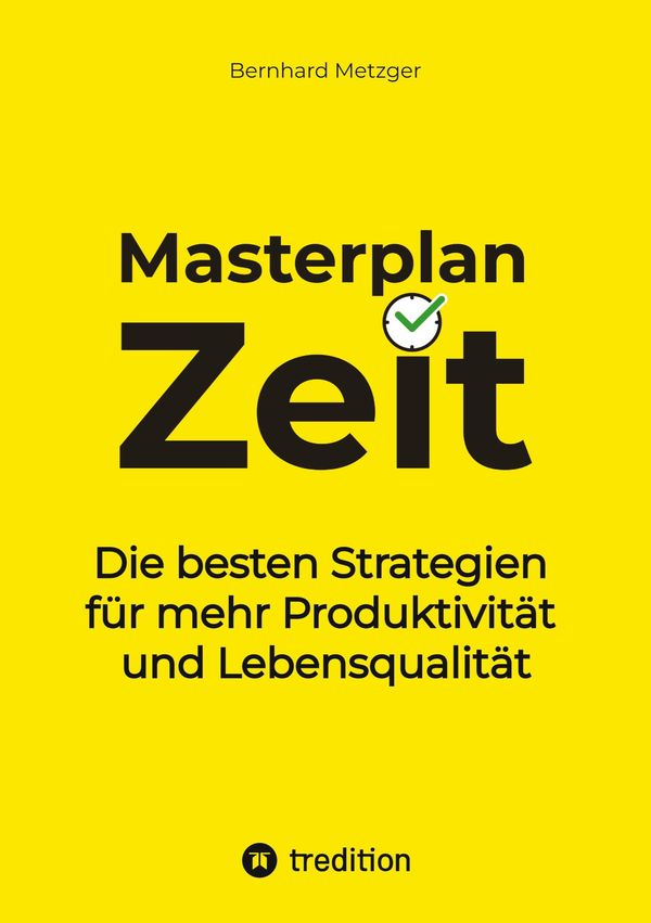 Masterplan Zeit - Bernhard Metzger (Buch)