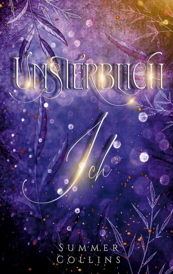 Unsterblich Ich - Summer Collins (Buch)