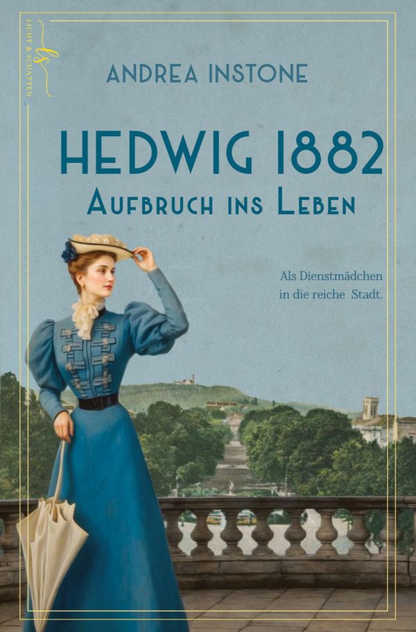 Hedwig 1882 - Aufbruch ins Leben - Andrea Instone (Buch)