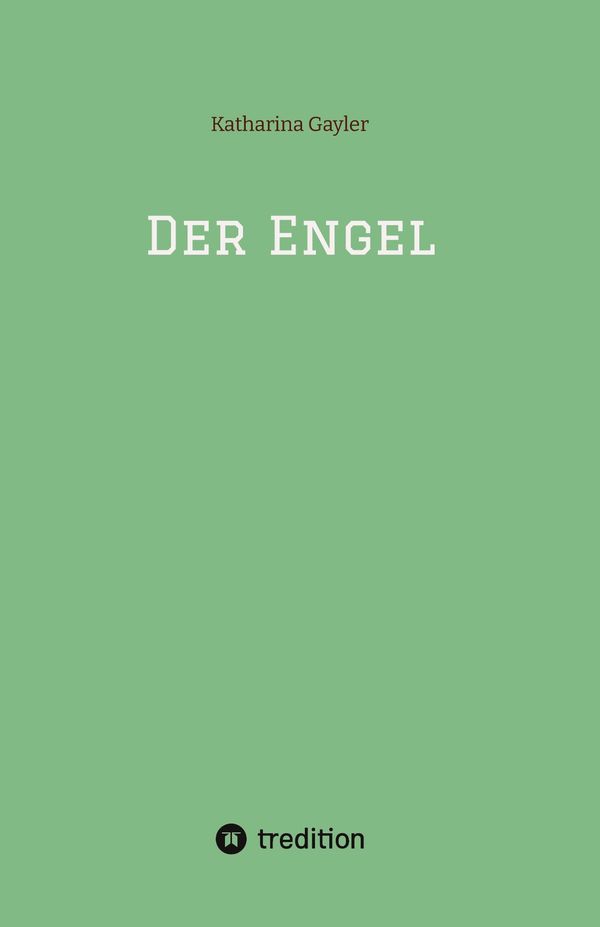 Der Engel - Katharina Gayler (Buch)