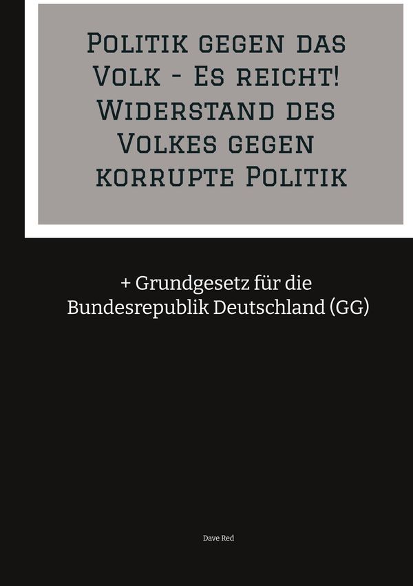 Politik gegen das Volk - Es reicht! Widerstand des Volkes gegen kor...