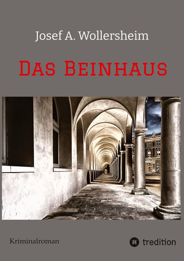 Das Beinhaus - Josef A. Wollersheim (Buch)