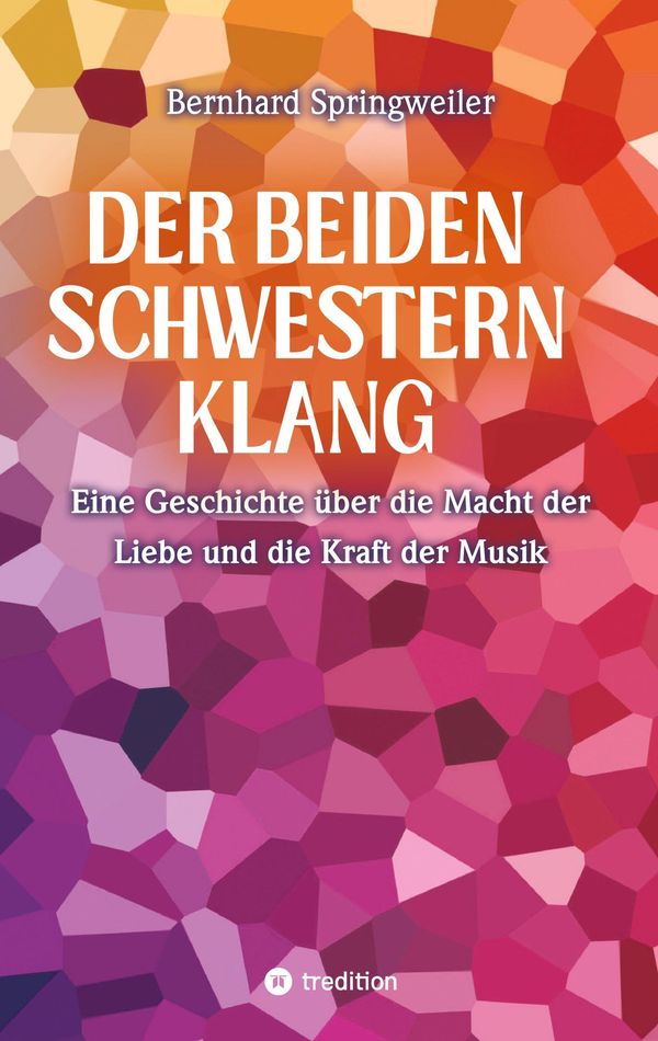 Der beiden Schwestern Klang - Bernhard Springweiler (Buch)
