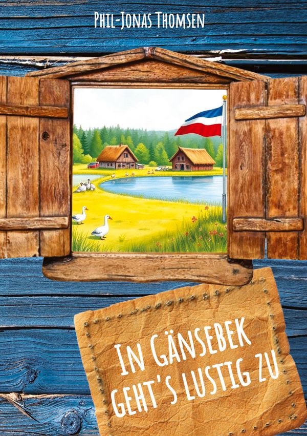 In Gänsebek gehts lustig zu - Phil-Jonas Thomsen (Buch)