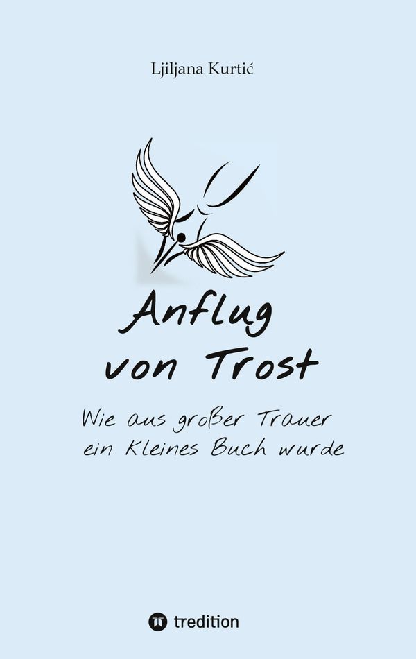 Anflug von Trost - Ljiljana Kurti (Buch)