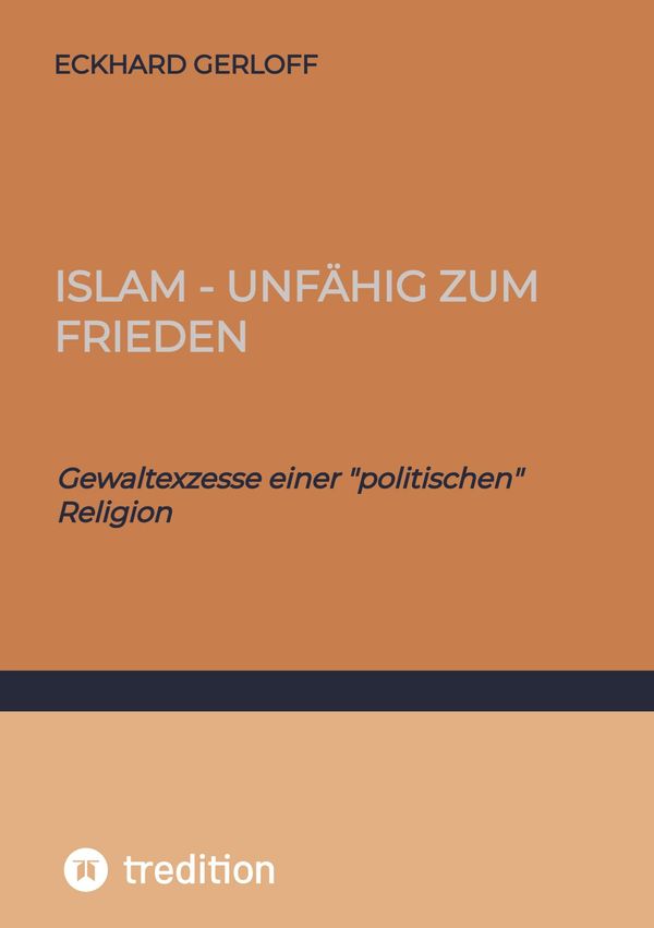 Islam - unfähig zum Frieden - Eckhard Gerloff (Buch)