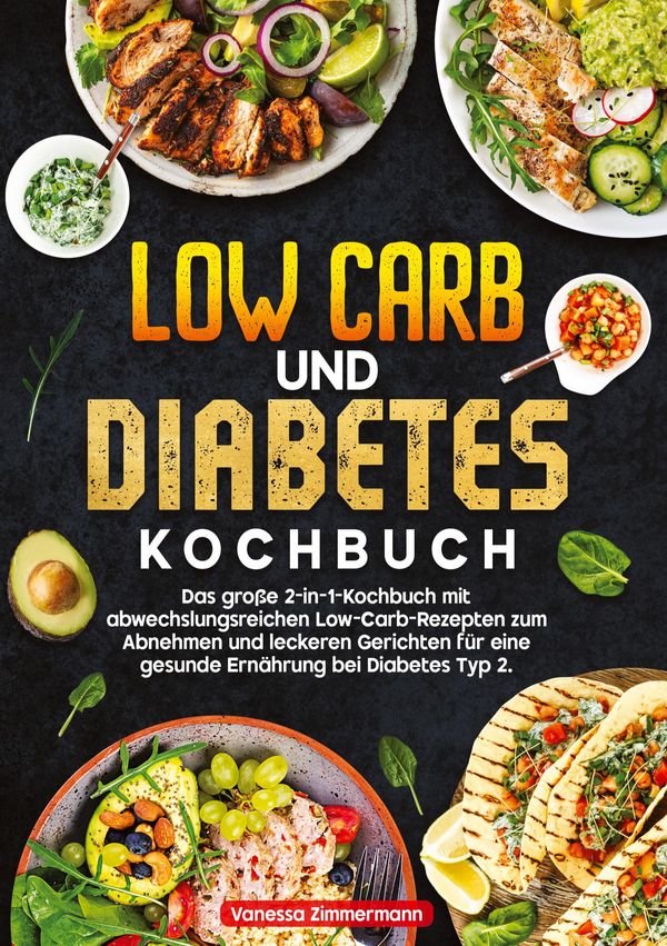 Low Carb und Diabetes Kochbuch - Vanessa Zimmermann (Buch)