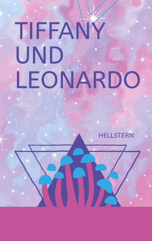 Tiffany und Leonardo (Softcover) - Hellstern Hofnarr des Lichts (Buch)
