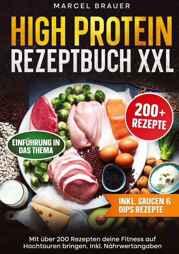 High Protein Rezeptbuch XXL - Marcel Brauer (Buch)