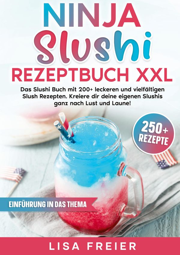 Ninja Slushi Rezeptbuch XXL - Lisa Freier (Buch)
