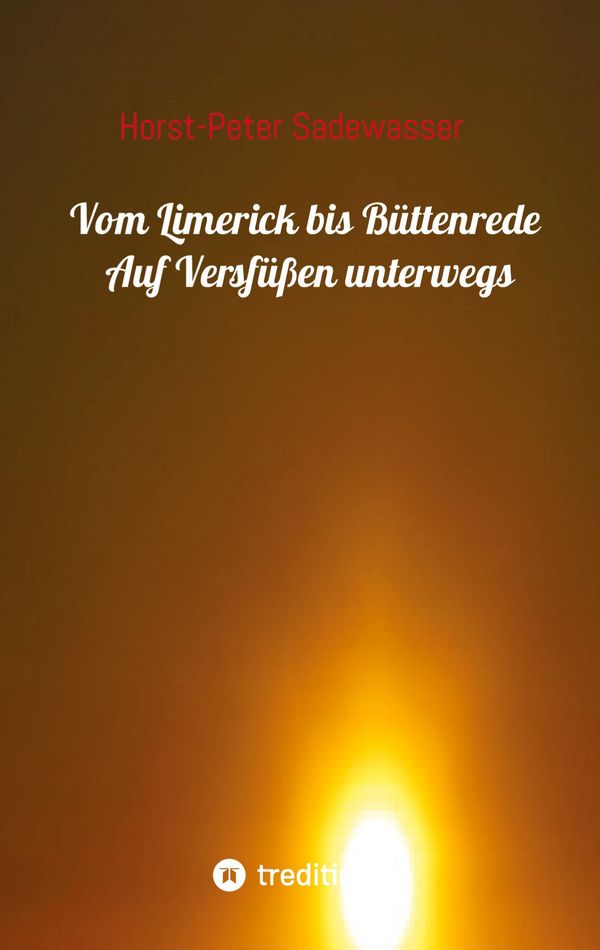 Vom Limerick bis Büttenrede. > Auf Versfüßen unterwegs< (Buch)