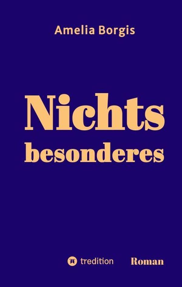 Nichts besonderes - Amelia Borgis (Buch)
