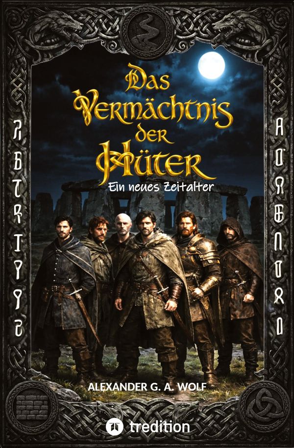 Das Vermächtnis der Hüter - Alexander G. A. Wolf (Buch)