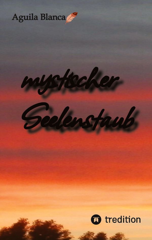 mystischer Seelenstaub - Aguila Blanca (Buch)