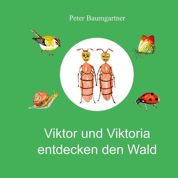 Viktor und Viktoria entdecken den Wald - Peter Baumgartner (Buch)