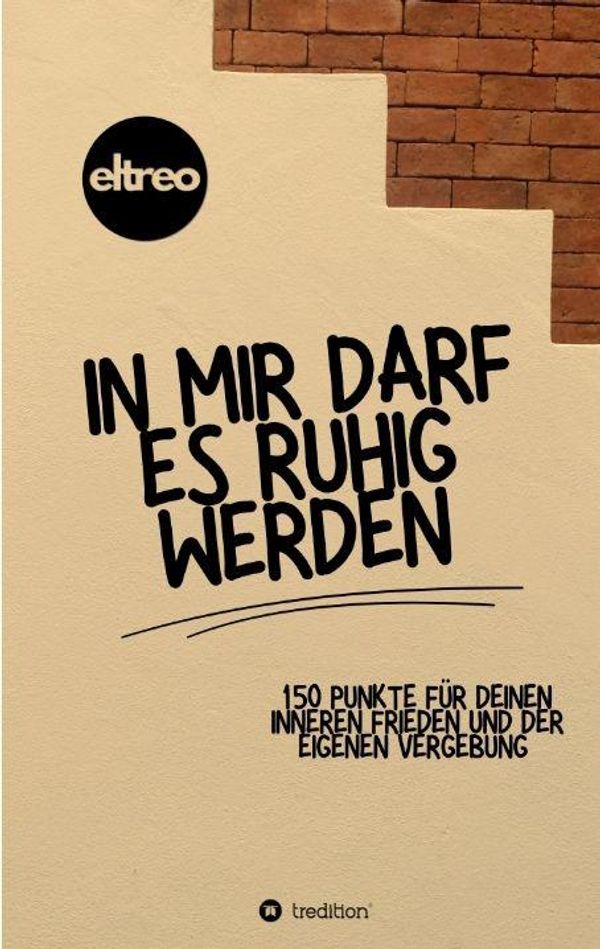 In mir darf es ruhig werden. - Marc Eltreo (Buch)