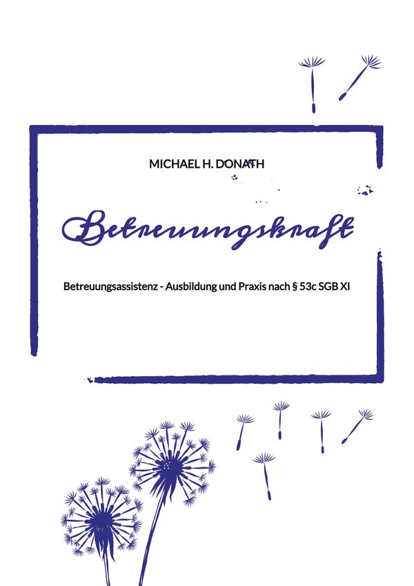 Betreuungskraft - Michael H. Donath (Buch)