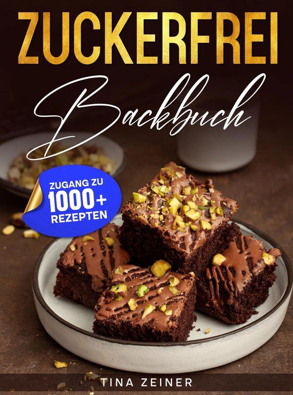 Zuckerfrei Backbuch - Tina Zeiner (Buch)