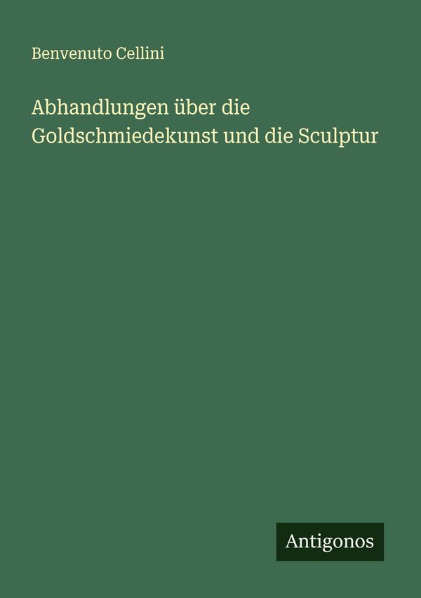 Abhandlungen über die Goldschmiedekunst und die Sculptur (Buch)