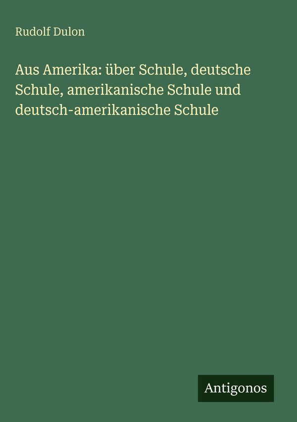Aus Amerika: über Schule, deutsche Schule, amerikanische Schule und...