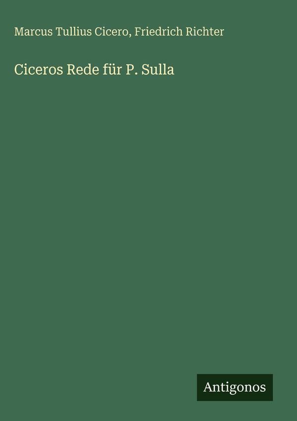Ciceros Rede für P. Sulla - Marcus Tullius Cicero (Buch)