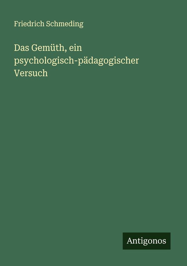 Das Gemüth, ein psychologisch-pädagogischer Versuch (Buch)