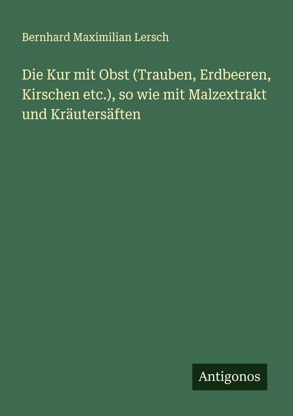 Die Kur mit Obst (Trauben, Erdbeeren, Kirschen etc.), so wie mit Ma...