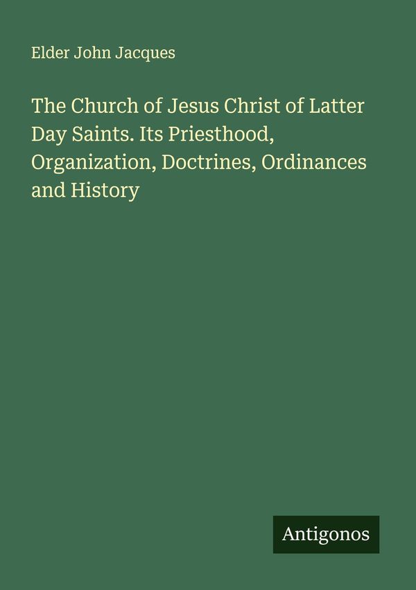 The Church of Jesus Christ of Latter Day Saints. Its Priesthood, Or...
