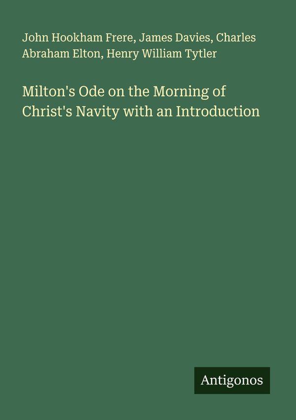 Miltons Ode on the Morning of Christs Navity with an Introduction