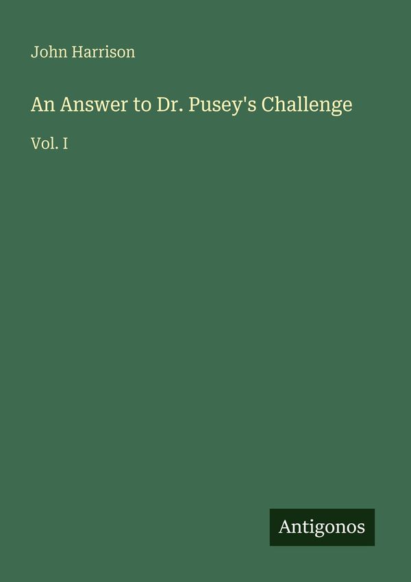 An Answer to Dr. Puseys Challenge - John Harrison (Buch)
